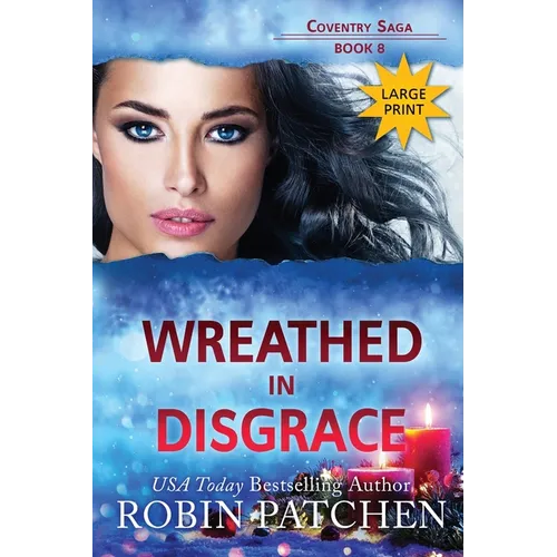 Wreathed in Disgrace: Large Print Edition