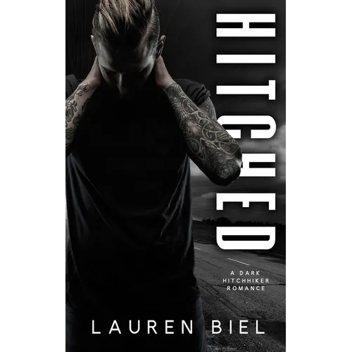 Hitched: A Dark Hitchhiker Romance