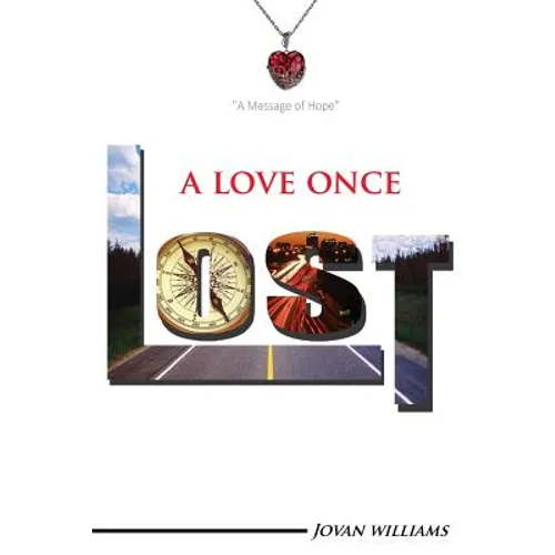 A Love Once Lost: A Time Toward Hope