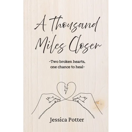 A Thousand Miles Closer