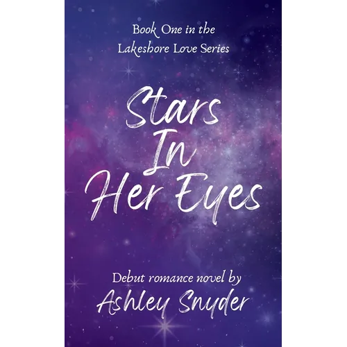 Stars In Her Eyes: Book One in the Lakeshore Love Series