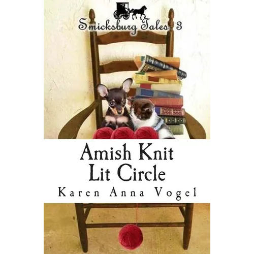 Amish Knit Lit Circle: Smicksburg Tales 3