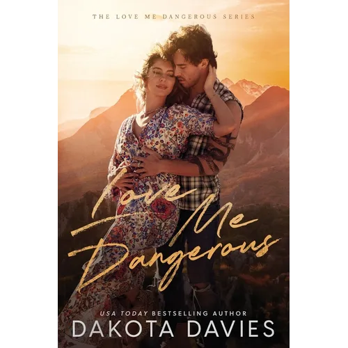 Love Me Dangerous: A Small Town Suspense Romance