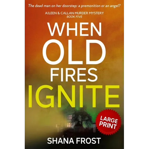 When Old Fires Ignite
