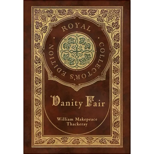 Vanity Fair (Royal Collector's Edition) (Case Laminate Hardcover with Jacket)