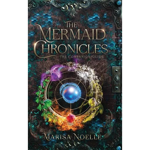 The Mermaid Chronicles Companion Guide