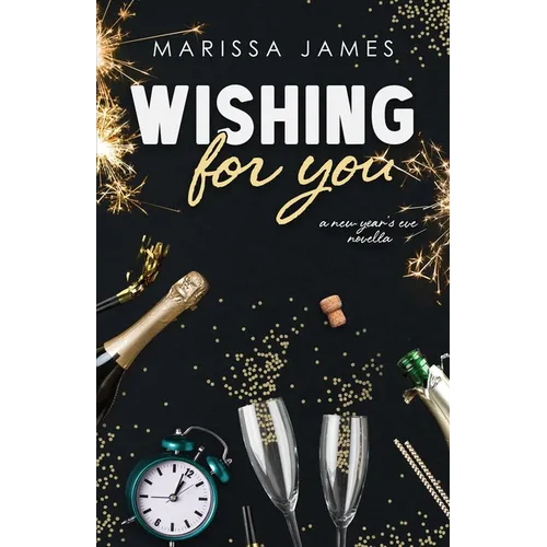Wishing For You: A New Year's Eve Novella