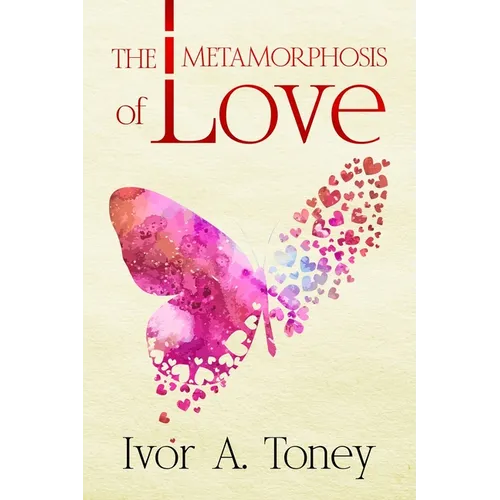 The Metamorphosis of Love
