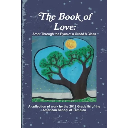 The Book of Love: Amor Through the Eyes of a Grade 8 Class
