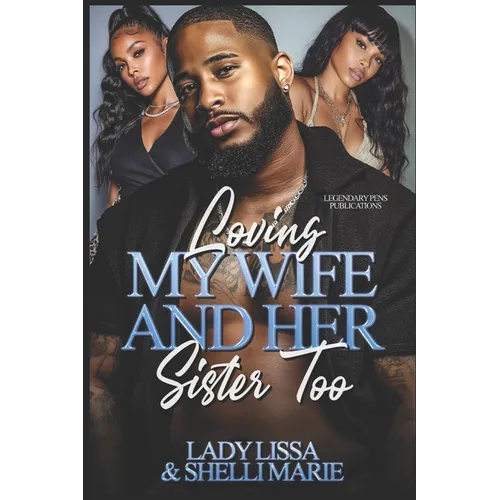 Loving My Wife and Her Sister Too: Standalone