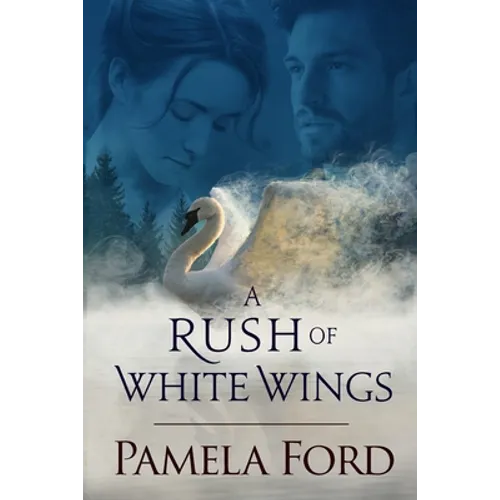 A Rush of White Wings: An Irish historical love story