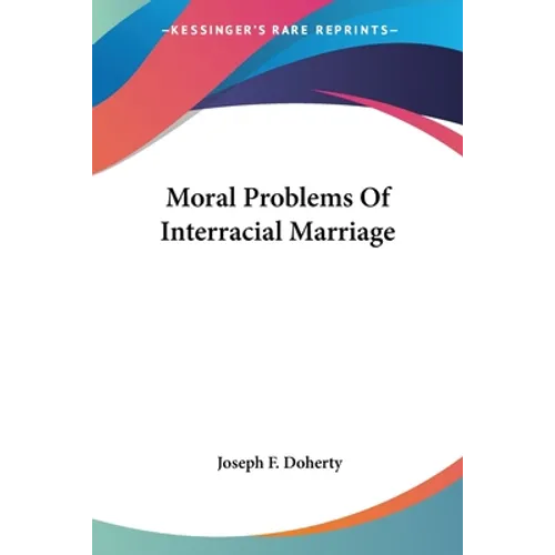 Moral Problems Of Interracial Marriage
