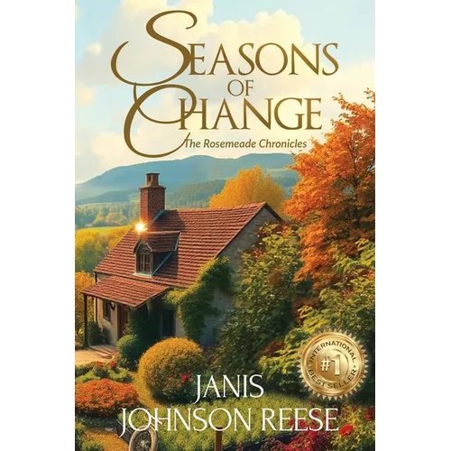 Seasons of Change: An Uplifting Small-Town Women's Fiction Novel of Love, Loss, and Starting Over