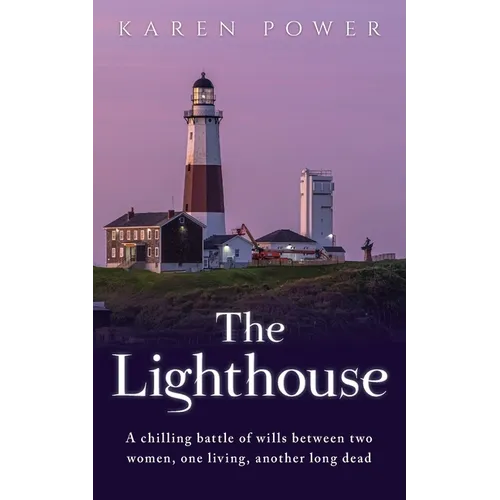 The Lighthouse: A chilling battle of wills between two women, one living, another long dead