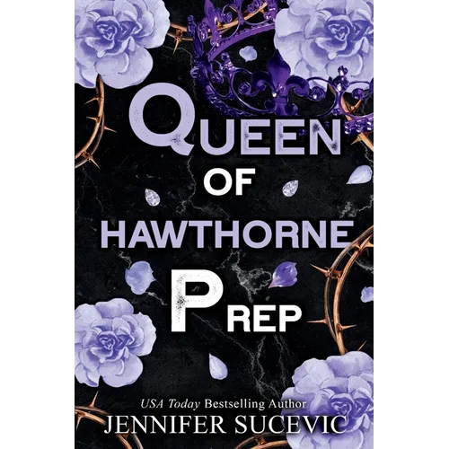 Queen of Hawthorne Prep (Special Edition): A Dark, Enemies-to-Lovers Arranged Marriage New Adult Sports Romance